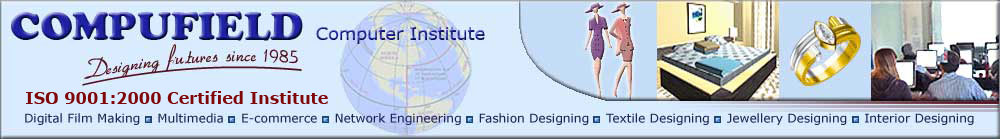 Compufield -computer Institute specialized in fast track courses-multimedia,web designing,software engineering,certification courses,fashion,jewellery,interior designing courses. India,Bombay(Mumbai).